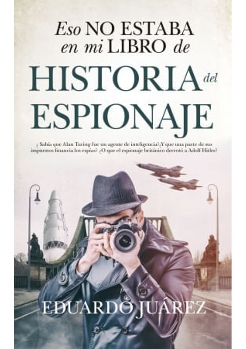 ESO-NO-ESTABA-EN-MI-LIBRO-DE-HISTORIA-DEL-ESPIONAJE