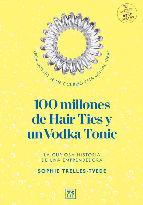 100 MILLONES DE HAIR TIES Y UN VODKA TONIC