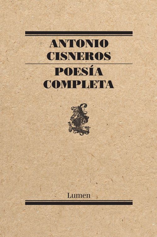 POESÍA COMPLETA (ANTONIO CISNEROS)