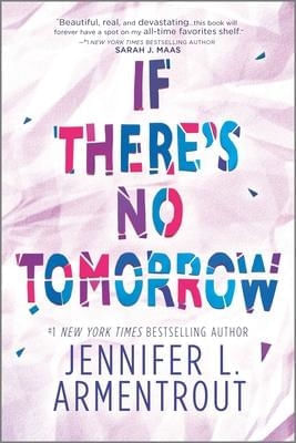 IF THERE'S NO TOMORROW