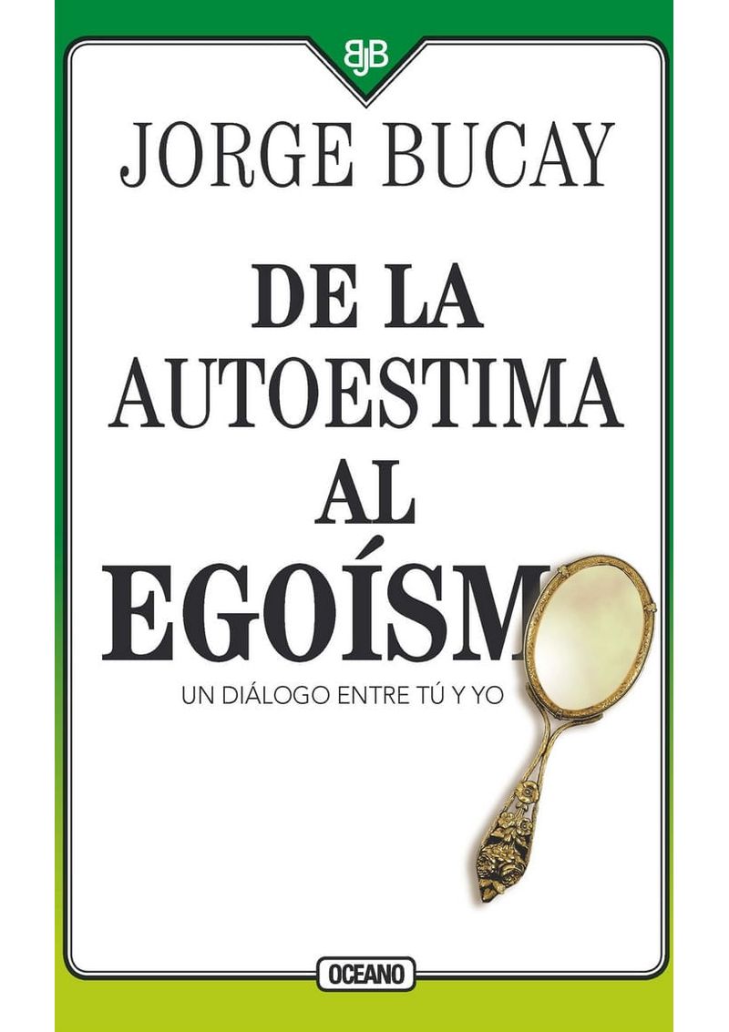DE-LA-AUTOESTIMA-AL-EGOISMO.-UN-DIALOGO-ENTRE-TU-Y-YO