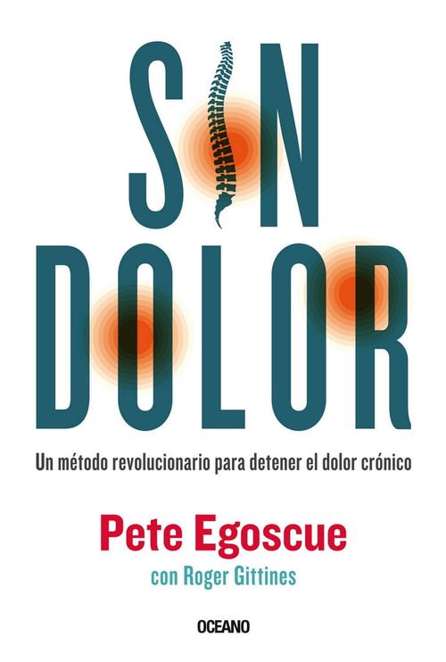 SIN DOLOR. UN MÉTODO REVOLUCIONARIO PARA DETENER EL DOLOR