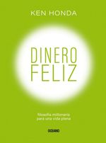 DINERO-FELIZ.-FILOSOFIA-MILLONARIA-PARA-UNA-VIDA-PLENA
