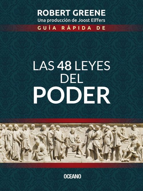 GUÍA RÁPIDA DE LAS 48 LEYES DEL PODER