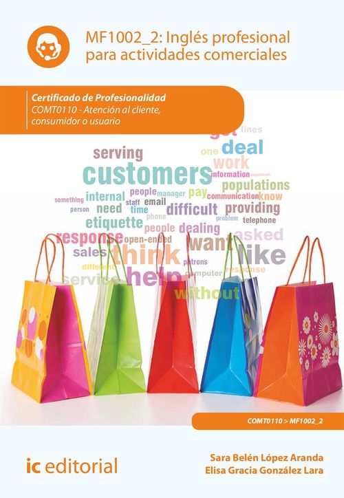 INGLÉS PROFESIONAL PARA ACTIVIDADES COMERCIALES. COMT0110 - ATENCIÓN AL CLIENTE, CONSUMIDOR O USUARIO