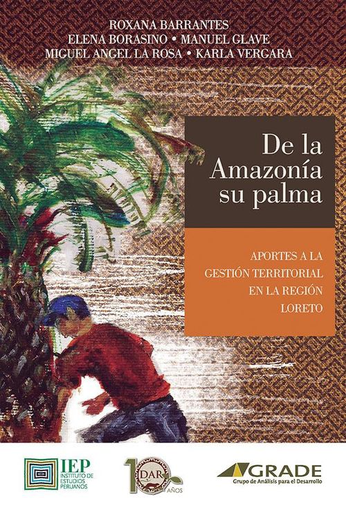 DE LA AMAZONÍA SU PALMA: APORTES A LA GESTIÓN TERRITORIAL EN LA REGIÓN DE LORETO
