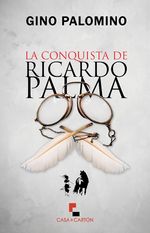 LA-CONQUISTA-DE-RICARDO-PALMA