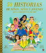 50-HISTORIAS-DE-NIÑOS-NIÑAS-Y-JOVENES-QUE-CAMBIARON-EL-MUND