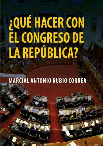 ¿QUÉ HACER CON EL CONGRESO DE LA REPÚBLICA?