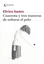 CUARENTA-Y-TRES-MANERAS-DE-SOLTARSE-EL-PELO