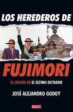 LOS-HEREDEROS-DE-FUJIMORI