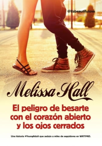EL PELIGRO DE BESARTE CON EL CORAZÓN ABIERTO