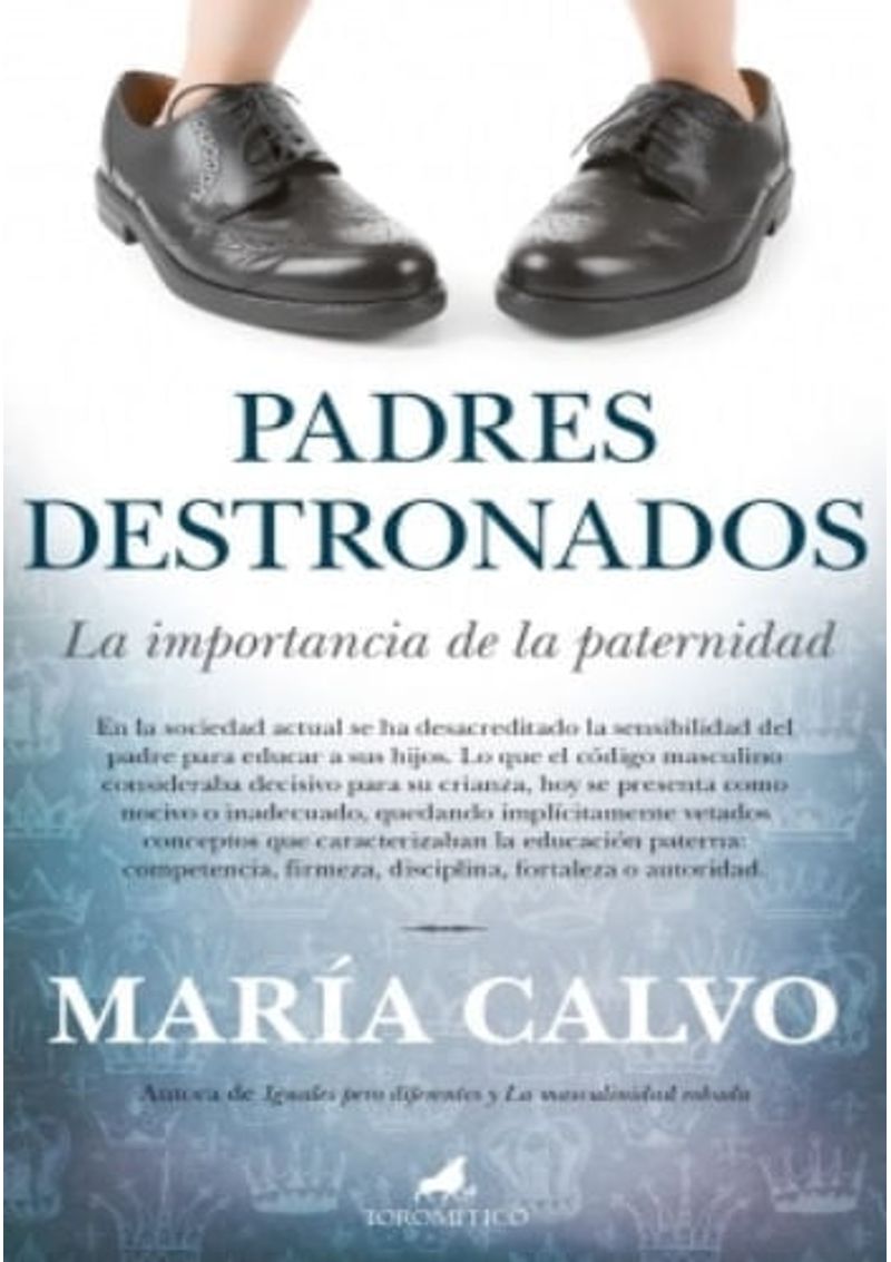 PADRES-DESTRONADOS--LA-IMPORTANCIA-DE-LA-PATERNIDAD