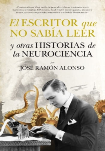 ESCRITOR QUE NO SABIA LEER - Y OTRAS HISTORIAS DE LA NEUROCIENCIA