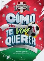 PERUANOS-POWER-DEL-FUTBOL---COMO-NO-TE-VOY-A-QUERER