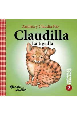 ANIMALES PERUANOS 7. CLAUDILLA, LA TIGRILLA