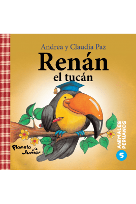 ANIMALES PERUANOS 5. RENÁN, EL TUCÁN