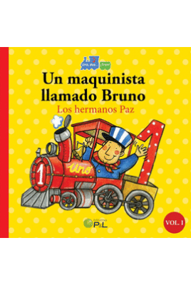 UN MAQUINISTA LLAMADO BRUNO/DOS PATITOS LLEVAN ARROZ