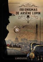 150-ENIGMAS-DE-ARSENE-LUPIN