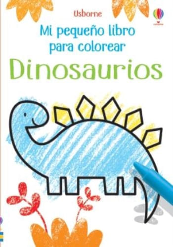 DINOSAURIOS (MI PEQUEÑO LIBRO PARA COLOREAR)