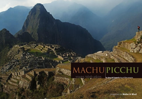 MACHU PICCHU LA CIMA DEL IMPERIO