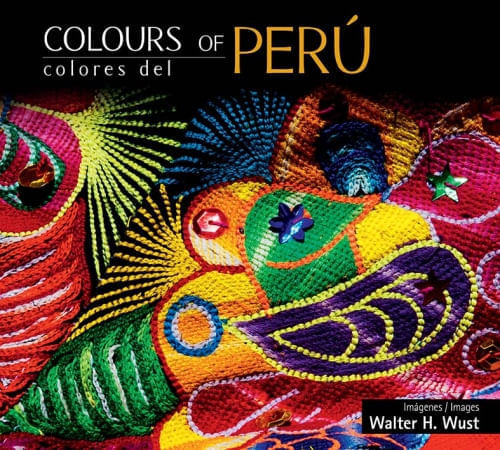 COLORES DEL PERÚ/COLOURS OF PERU