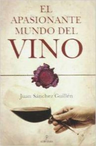 EL APASIONANTE MUNDO DEL VINO