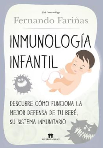 INMUNOLOGÍA INFANTIL. CÓMO FORTALECER LAS DEFENSAS DE TU HIJO