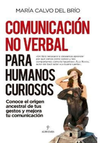 MANUAL DE COMUNICACIÓN NO VERBAL PARA HUMANOS CURIOSOS