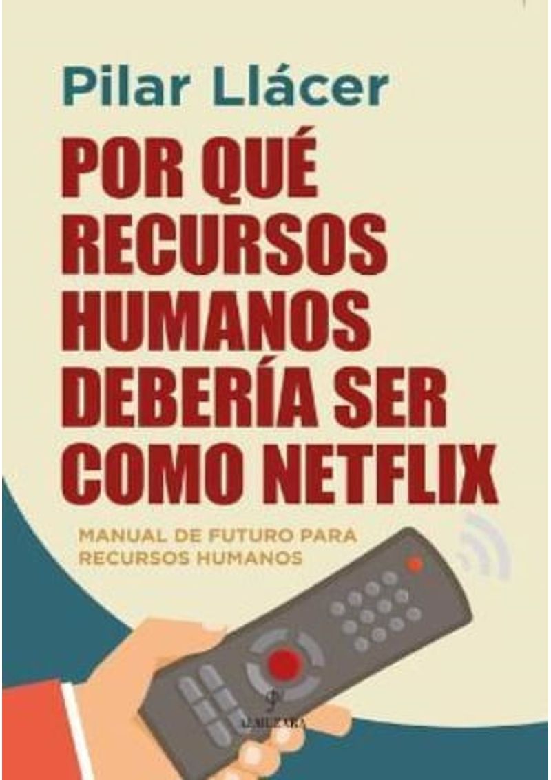 POR-QUE-RECURSOS-HUMANOS-DEBERIA-SER-COMO-NETFLIX
