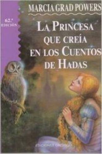 LA PRINCESA QUE CREIA EN LOS CUENTOS DE HADAS