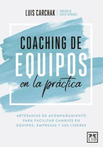 COACHING DE EQUIPOS EN LA PRACTICA