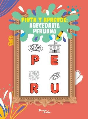 PINTA Y APRENDE: ABECEDARIO PERUANO