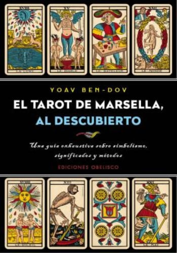 EL TAROT DE MARSELLA, AL DESCUBIERTO