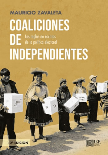 COALICIONES DE INDEPENDIENTES - LAS REGLAS NOESCRITAS DE LA POLITICA ELECTORAL