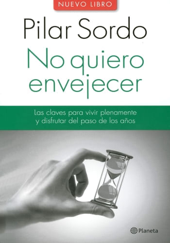 NO QUIERO ENVEJECER