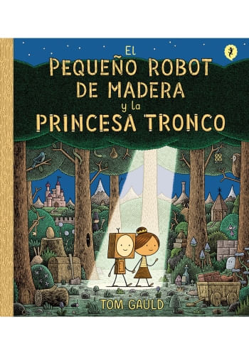 PEQUEÑO ROBOT DE MADERA Y LA PRINCESA TRONCO
