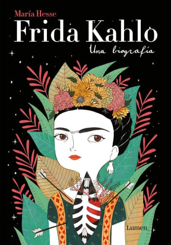 FRIDA KAHLO. UNA BIOGRAFIA