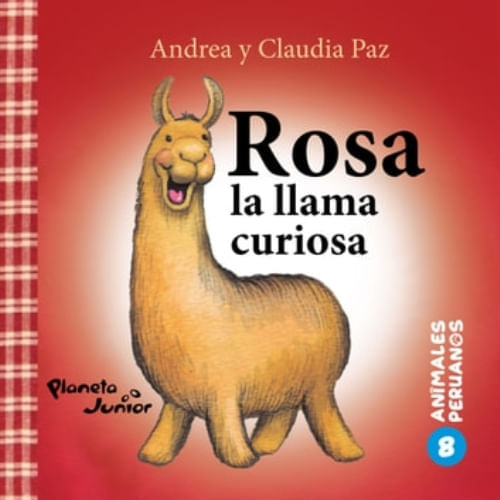 ANIMALES PERUANOS 8. - ROSA, LA LLAMA CURIOSA