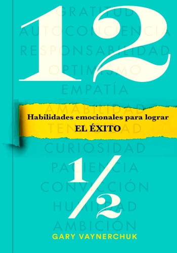 DOCE Y MEDIO: HABILIDADES EMOCIONALES PARA LOGRAR EL ÉXITO