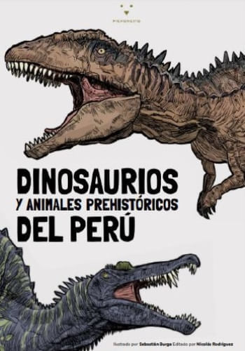 DINOSAURIOS Y ANIMALES PREHISTÓRICOS DEL PERÚ