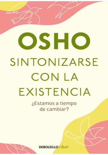 SINTONIZARSE CON LA EXISTENCIA