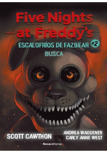 FIVE NIGHTS AT FREDDY'S - ESCALOFRIOS DE FAZBEAR 2 - BUSCA