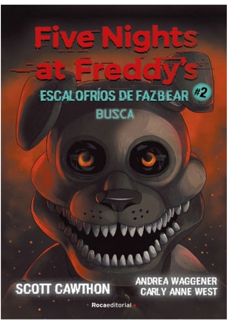 Five Nights At Freddys Escalofrios De Fazbear 2 Busca Literatura Juvenil Ibero Librerias 9852