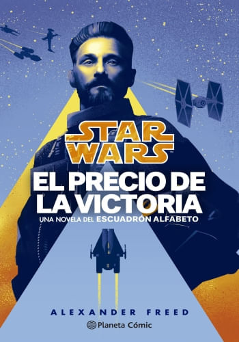 STAR WARS ESCUADRÓN ALFABETO 03/03 EL PRECIO DE LA VICTORIA