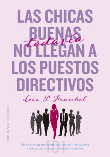 LAS CHICAS BUENAS TODAVÍA NO LLEGAN A PUESTOS DIRECTIVOS