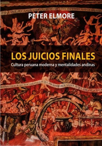 LOS JUICIOS FINALES - CULTURA PERUANA MODERNA Y MENTALIDADES ANDINAS