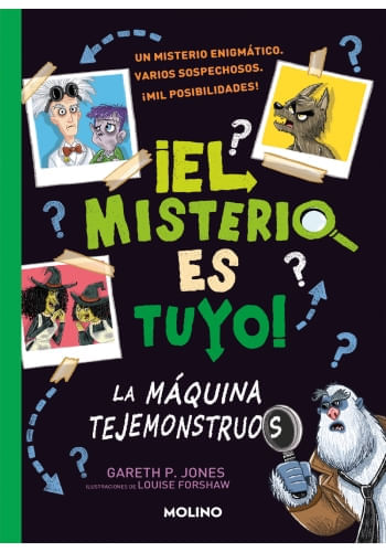 EL MISTERIO ES TUYO 1. MAQUINA TEJEMONSTRUOS