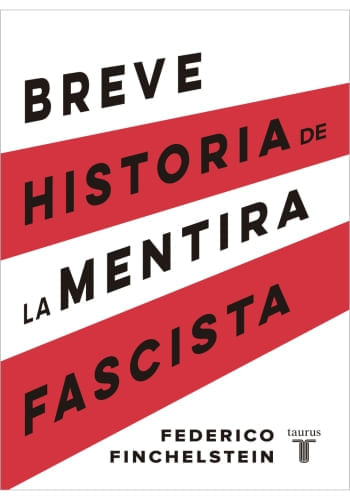 BREVE HISTORIA DE LA MENTIRA FASCISTA