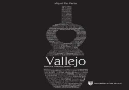 VALLEJO: SÍMBOLOS, HISTORIA Y POESÍA